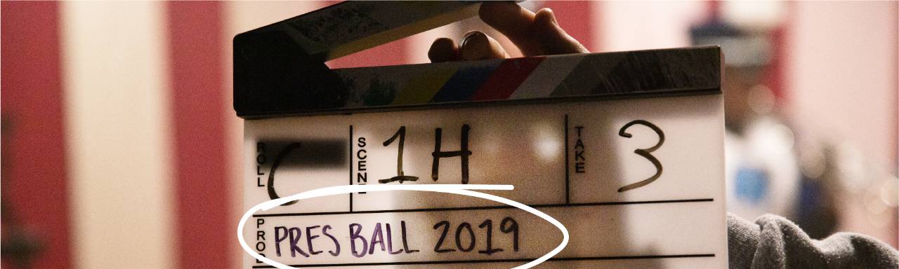 Clapperboard that reads "Pres Ball 2019"